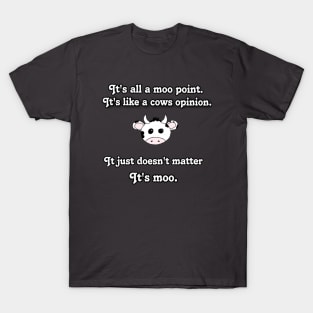 Moo point T-Shirt